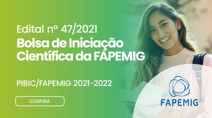 EDITAL PIBIC FAPEMIG - 2021_2022